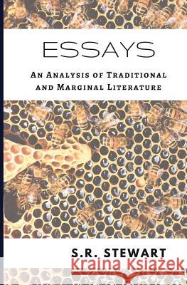 Essays: An Analysis of Traditional and Marginal Literature S. R. Stewart 9781947021594 Unsolicited Press