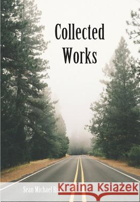 Collected Works Sean Michael Rice 9781947021624 Unsolicited Press