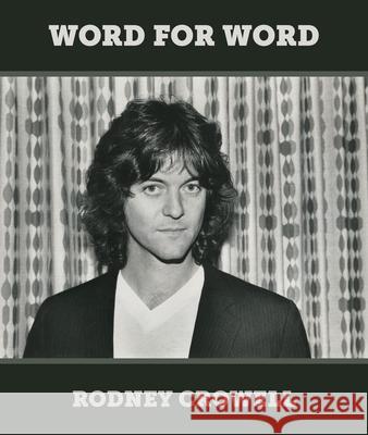 Word for Word Rodney Crowell 9781947026957 Bmg Books