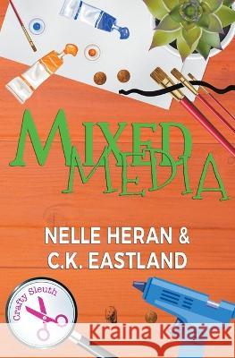 Mixed Media Nelle Heran C K Eastland  9781947033443 Reality Optional Press