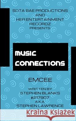 Music Connections: Emcee Stephen Lawrence Tod Stephen Blanks 9781947035034