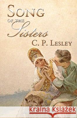 Song of the Sisters C P Lesley 9781947044296 Five Directions Press