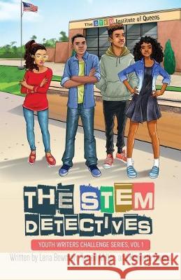 The STEM Detectives Bowman, Lena 9781947054417 Purposely Created Publishing Group