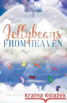 Jellybeans From Heaven Traymore Morrison, Sylvia 9781947054820 Purposely Created Publishing Group