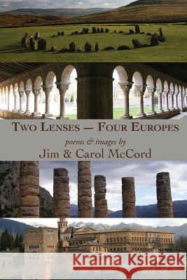 Two Lenses-Four Europes Jim McCord, Carol McCord 9781947067639 Shanti Arts LLC