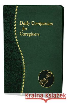 Daily Companion for Caregivers Allan F. Wright 9781947070271 Catholic Book Publishing Corp