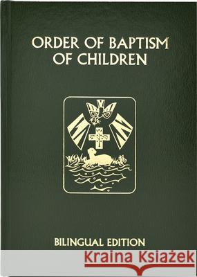 Order of Baptism of Children International Commission on English in t 9781947070639