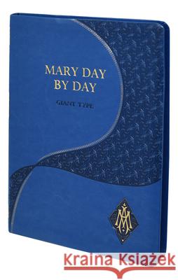 Mary Day by Day (Giant Type Edition) Charles G. Fehrenbach 9781947070745 Catholic Book Publishing