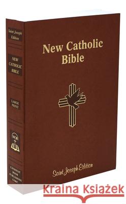 St. Joseph New Catholic Bible (Student Edition - Large Type): New Catholic Bible Catholic Book Publishing Corp 9781947070820 Catholic Book Publishing Corp