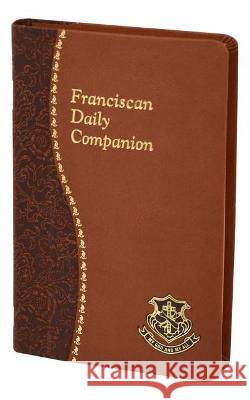 Franciscan Daily Companion: Part of the Spiritual Life Series Jude Winkler 9781947070837