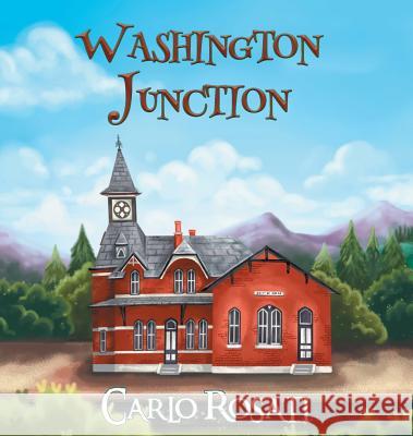 Washington Junction Carlo Rosati 9781947072985 Words Matter Publishing