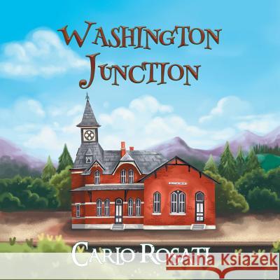 Washington Junction Carlo Rosati 9781947072992 Words Matter Publishing