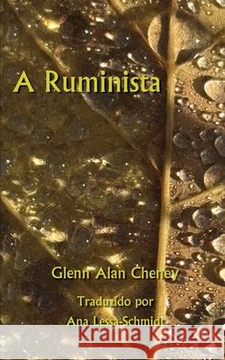A Ruminista Ana Lessa-Schmidt Glenn Alan Cheney 9781947074835