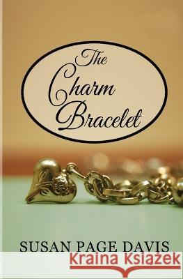 The Charm Bracelet Susan Page Davis 9781947079274 Tea Tin Press