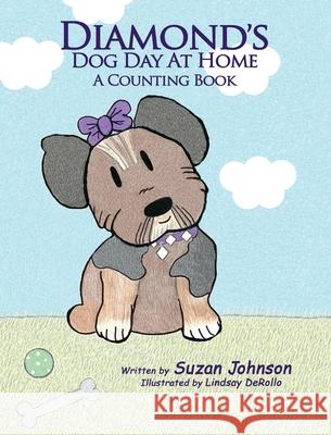 Diamond's Dog Day at Home: A Counting Book Suzan Johnson   9781947082724 Shjstories