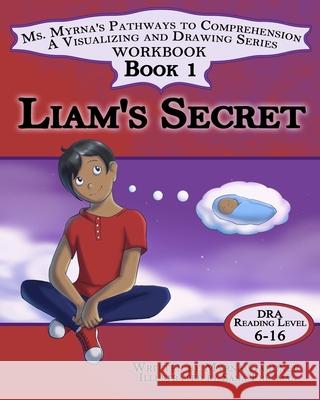 Liam's Secret Myrna Gardner 9781947082809 True Beginnings Publishing