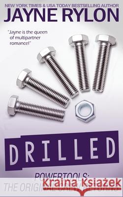 Drilled Jayne Rylon 9781947093188 Happy Endings Publishing