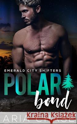 Polar Bond Aria Chase Rebecca Pau 9781947101036 Demimonde Press