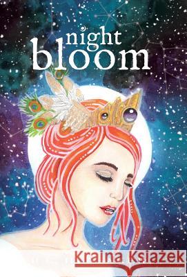 Night Bloom: Book One in the Night Bloom Saga R. G. Hunsaker Katrina Dia 9781947117020 Rachel Hunsaker