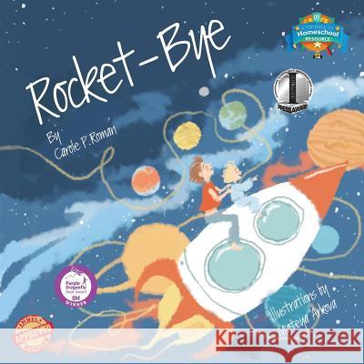 Rocket-Bye Carole P. Roman Mateya Arkova 9781947118201