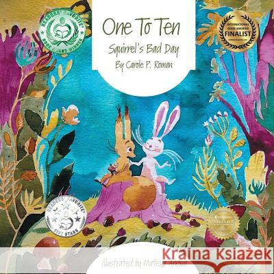 One to Ten: Squirrel's Bad Day Carole P. Roman Mateya Arkova 9781947118225