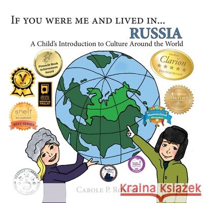 If You Were Me and Lived in... Russia: A Child's Introduction to Culture Around the World Roman, Carole P. 9781947118379 Chelshire, Inc.