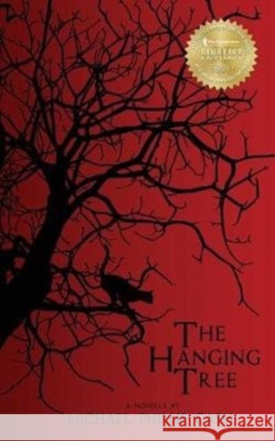 The Hanging Tree: A Novella Michael Phillip Cash 9781947118706