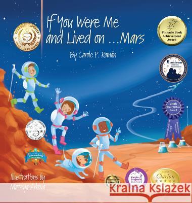 If You Were Me and Lived on... Mars Roman, Carole P. 9781947118898 Chelshire, Inc.