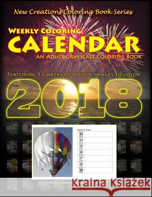 New Creations Coloring Book Series: Weekly Calendar Dr Teresa Davis Brad Davis 9781947121225 New Creations Coloring Book Series