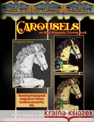 New Creations Coloring Book Series: Carousels Dr Teresa Davis Dr Teresa Davis Brad Davis 9781947121430 New Creations Coloring Book Series