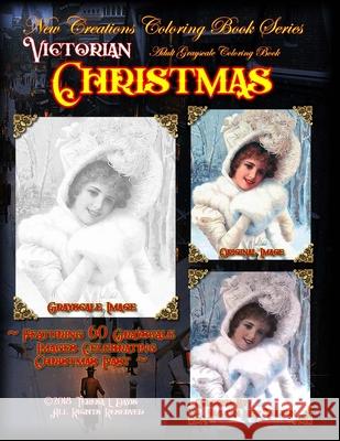 New Creations Coloring Book Series: Victorian Christmas Teresa Davis Brad Davis Teresa Davis 9781947121560 New Creations Coloring Book Series