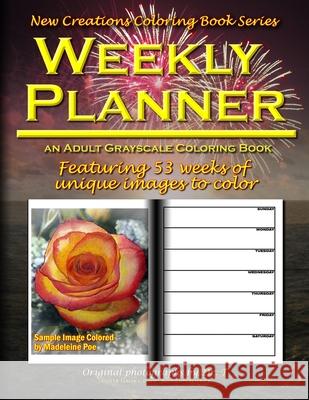 New Creations Coloring Book Series: Weekly Planner Brad Davis Teresa Davis Teresa Davis 9781947121652 Teresa Davis