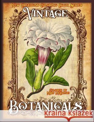 New Creations Coloring Book Series: Vintage Botanicals Brad Davis Teresa Davis 9781947121720
