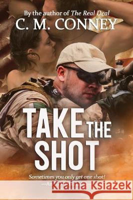 Take the Shot C. M. Conney 9781947122321 Ace Lyon Books