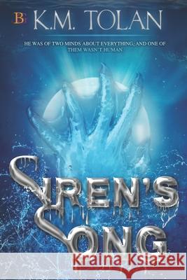 Siren's Song K M Tolan 9781947128507 Champagne Book Group
