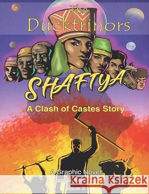 The Ducktrinors: Shafiya - A Clash of Castes Story Papatia Feauxzar 9781947148529 Djarabi Kitabs Publishing