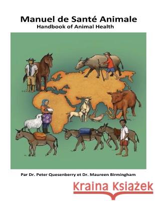 Handbook of Animal Health (French): Manuel de Sante Animale Dr Peter N. Quesenberry Dr Maureen Birmingham 9781947149052 International Animal Health Consultants