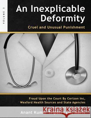 An Inexplicable Deformity: Cruel and Unusual Punishment Merit Anant Kumar Tripat 9781947170124