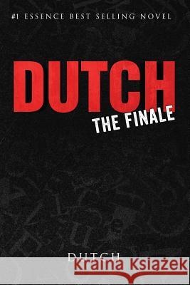 Dutch: The Finale Kwame Teague 9781947170148