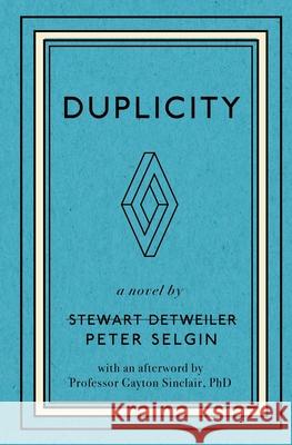 Duplicity Peter Selgin 9781947175433 Serving House Books