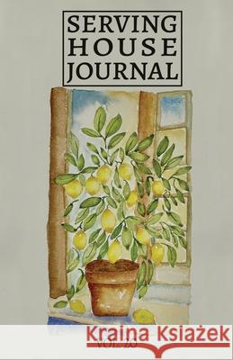 Serving House Journal Vol. 20 Serving House Books                      William K. Lawrence 9781947175648 Serving House Books