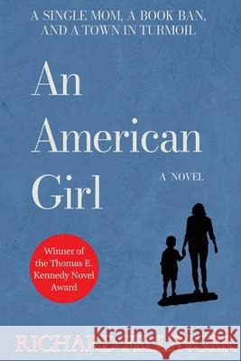 An American Girl Richard Fellinger 9781947175921 Serving House Books