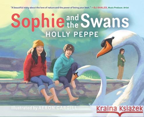 Sophie and the Swans Holly Peppe Aeron Cargill Guido Caroti 9781947187146