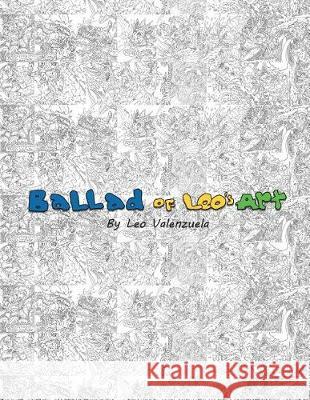 Ballad of Leo's Art Leo Valenzuela 9781947191006