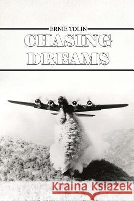 Chasing Dreams: Revised Edition Ernie Tolin 9781947191082