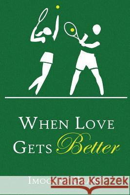 When Love Gets Better Imogene Grant 9781947191686 Zeta Publishing Inc