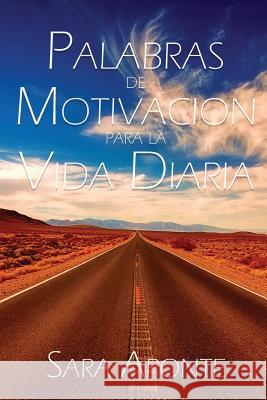 Palabras de Motivacion Para La Vida Diaria Sara Aponte 9781947191990