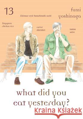 What Did You Eat Yesterday?, Volume 13 Fumi Fum 9781947194106 