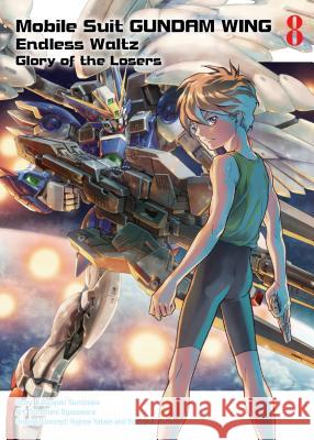 Mobile Suit Gundam Wing 8: Glory of the Losers Sumizawa, Katsuyuki 9781947194168 Vertical Comics