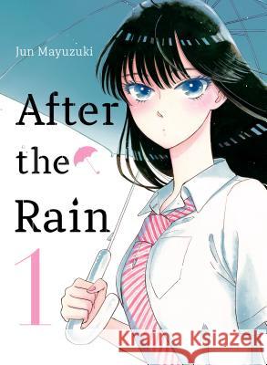 After the Rain 1 Mayuzuki, Jun 9781947194342 Vertical Comics